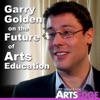 Garry Golden on the Future of Arts Education artwork