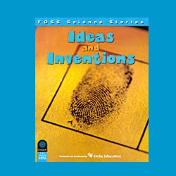 FOSS Ideas and Inventions Science Stories Audio Stories:Lawrence Hall of Science