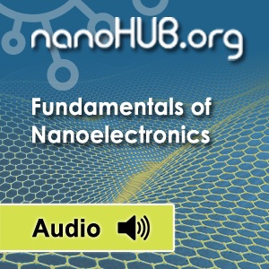 [Audio] ECE 495N: Fundamentals of Nanoelectronics