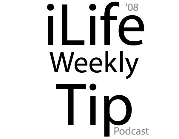 iLife '08 Weekly Tip Podcast