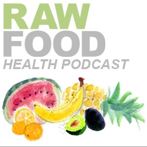 The Raw Food Health Podcast