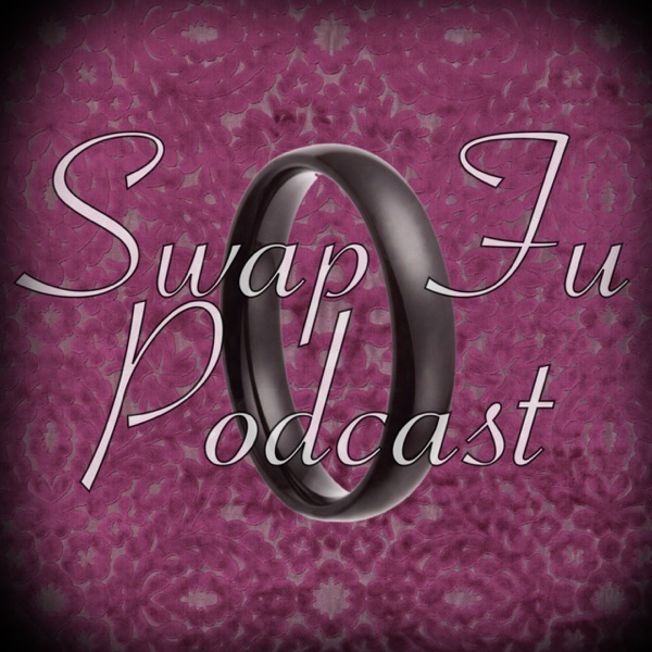 Swap Fu Podcast