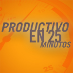 Productivo en 25 minutos podcast