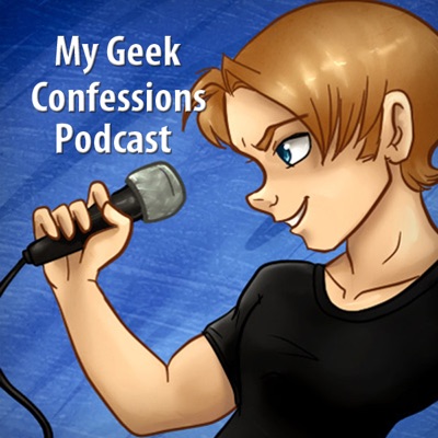 My Geek Confessions