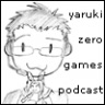 Podcast – Yaruki Zero Games
