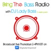 Bring The Bass Radio with DJ Lady Bass