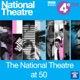 The National Theatre at 50 Part 3