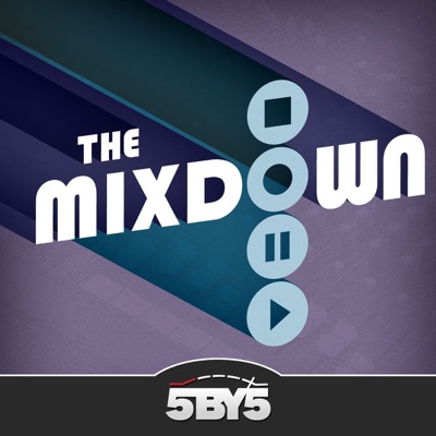 The Mixdown Videos:5by5