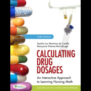 Calculating Drug Dosages: An Interactive Approach to Learning Nursing Math, 3rd Edition