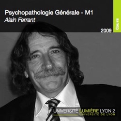 Psychopathologie Générale - Alain Ferrant