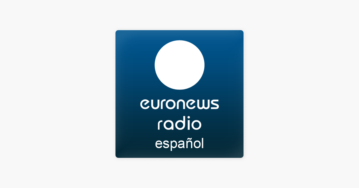 euronews radio español“ auf Apple Podcasts