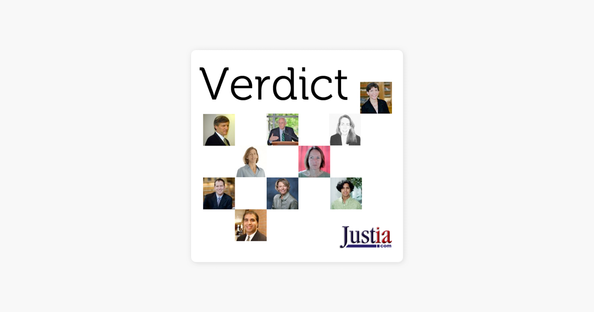 Justia Verdict Podcast Legal Analysis And Commentary From Justia Sur Apple Podcasts