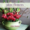 SLOW FLOWERS with Debra Prinzing artwork