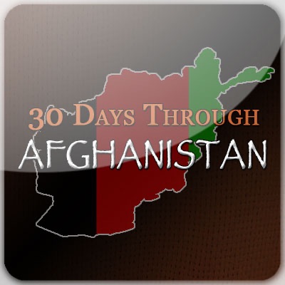 30 Days Through Afghanistan 30 Days Through Afghanistan