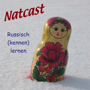 Natcast - Russisch (kennen) lernen