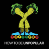 How to be Unpopular - Todd McInerney