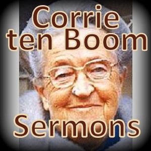 Corrie ten Boom Sermons