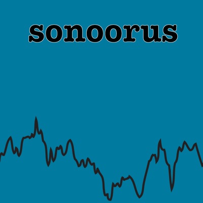 a sonoorus podcast