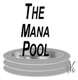 The Mana Pool