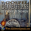 Free Bluegrass Gospel Hymns and Songs - Free Bluegrass Gospel Hymns and Songs