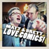Matt & Brett Love Comics! artwork