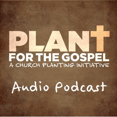 Plant4theGospel Audio