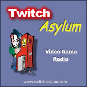 Twitch Asylum Video Game Radio