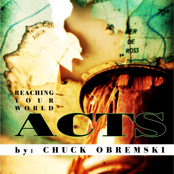 Acts - Reaching Your World