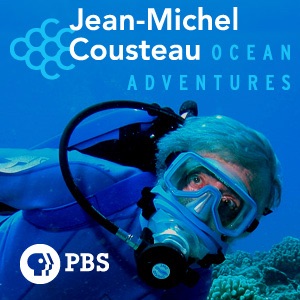 Jean-Michel Cousteau: Ocean Adventures | PBS Jean-Michel Cousteau: Ocean Adventures | PBS