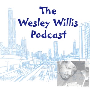 The Wesley Willis Podcast