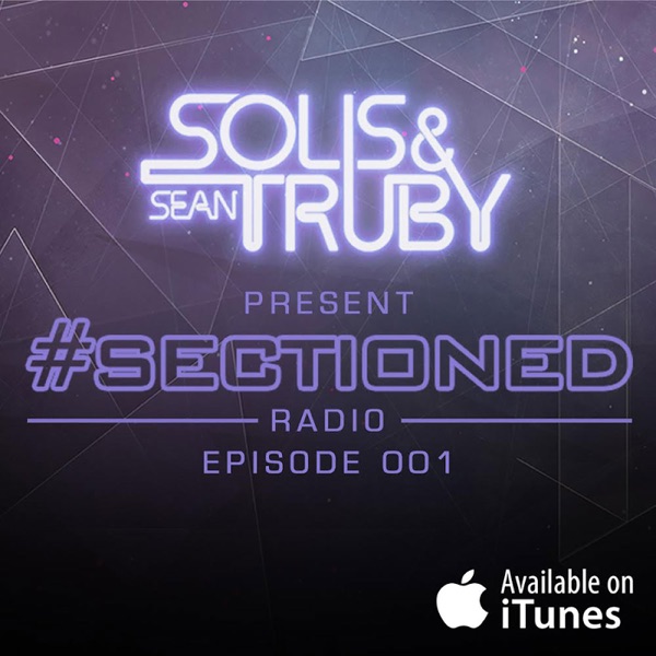 Solis & Sean Truby present: Sectioned Radio