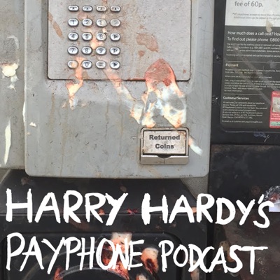 Harry Hardy's Payphone Podcast