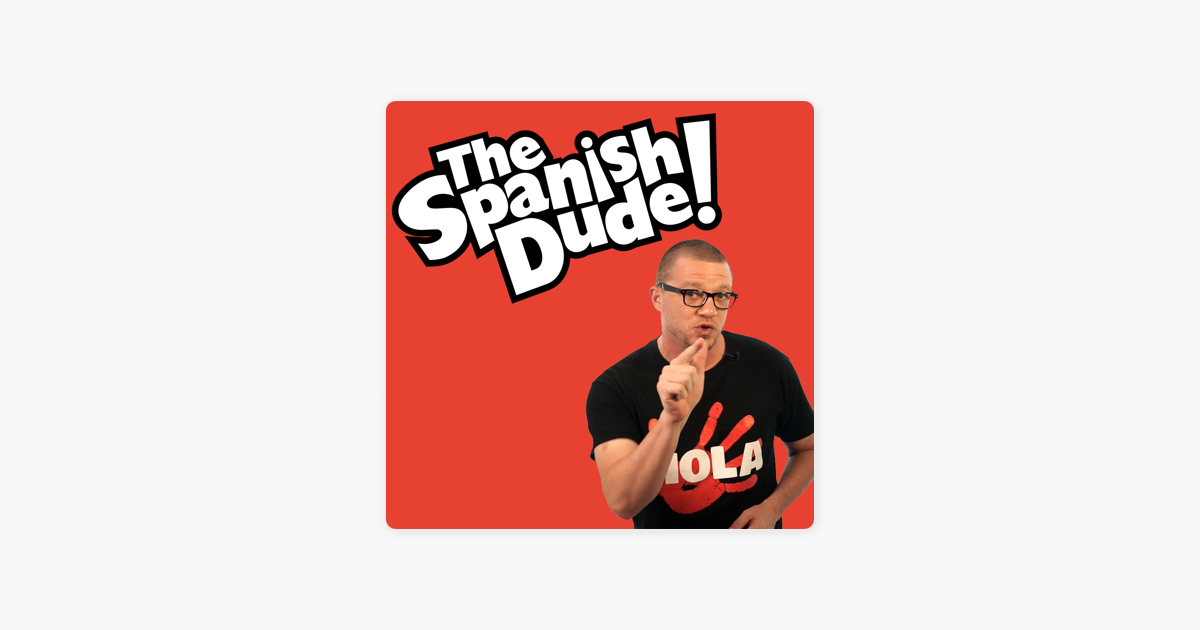 ‎The Spanish Dude Podcast (Audio) on Apple Podcasts