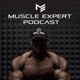 Muscle Expert Podcast | Ben Pakulski Interviews | How to Build Muscle & Dominate Life