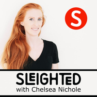 Sleighted with Chelsea Nichole podcast
