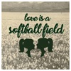 Love is a Softball Field artwork