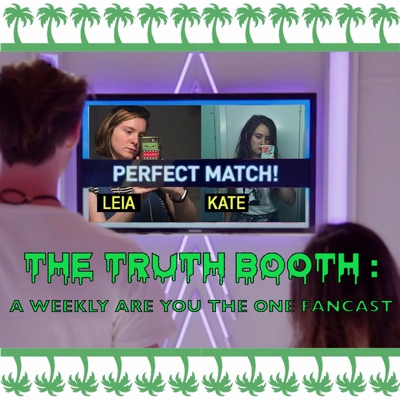 The Truth Booth: A Weekly Are You The One Fancast