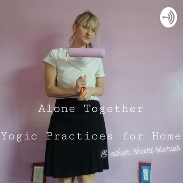 Alone Together. Yogic practices for home.