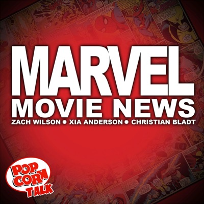 Marvel Movie News:Popcorn Talk Network