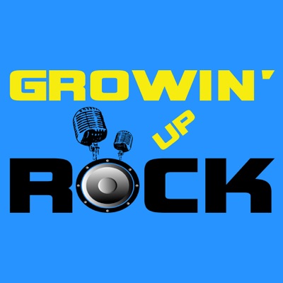 Growin' Up Rock Growin' Up Rock