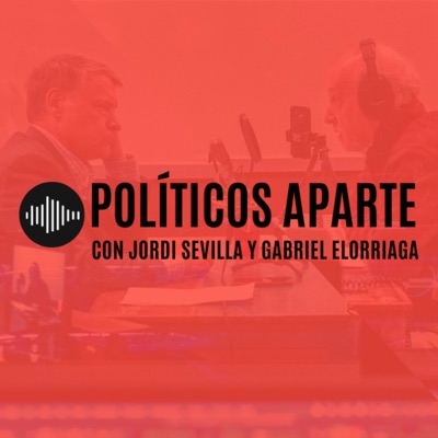 Políticos Aparte:Jordi Sevilla y Gabriel Elorriaga