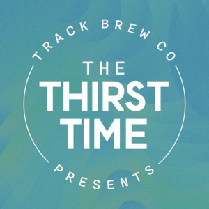 Track Brewing Co Presents - The Thirst Time