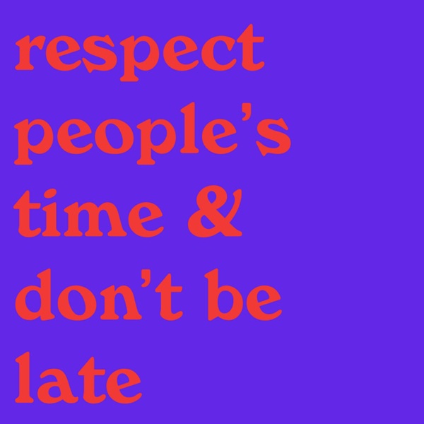 respecting people's time & constantly being late photo