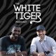The White Tiger Podcast