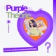 Purple Theorie