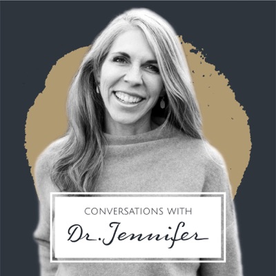 Conversations with Dr. Jennifer:Dr. Jennifer Finlayson-Fife