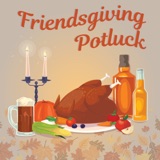 S.3 E.21 - Friendsgiving Potluck