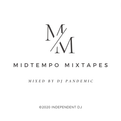 MidTempo Mixtapes:DJ Pandemic