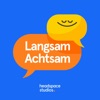 Langsam Achtsam