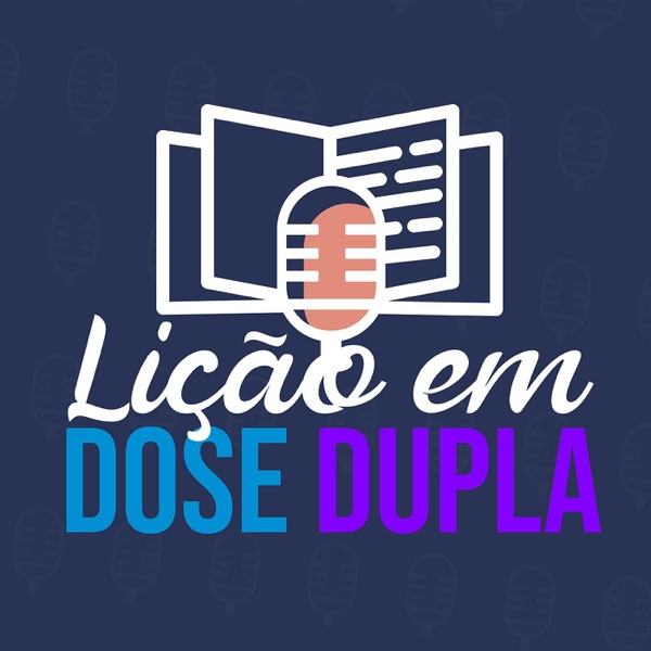 Lição em Dose Dupla - Lição da Escola Sabatina
